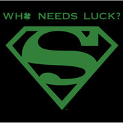 Men's Superman St. Patrick's Day Who Needs Luck?  Adult T-Shirt