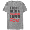 Men's Lost Gods Valentine Need Wine  Adult T-Shirt