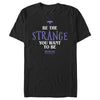 Men's Wednesday Be the Strange You Want to Be  Adult T-Shirt