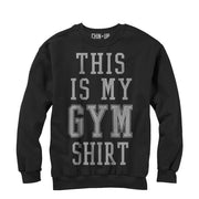 Women's CHIN UP My Gym Shirt  Adult Sweatshirt