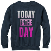 Women's CHIN UP Today is the Day  Adult Sweatshirt