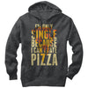 Men's Lost Gods Single Because I Can't Date Pizza  Adult Pull Over Hoodie