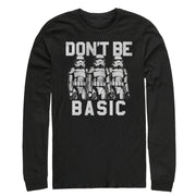 Men's Star Wars Don't Be Basic Stormtroopers  Adult Long Sleeve Shirt