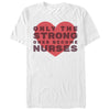 Men's CHIN UP Only the Strong Become Nurses  Adult T-Shirt