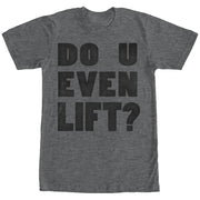 Men's CHIN UP Do You Even Lift  Adult T-Shirt